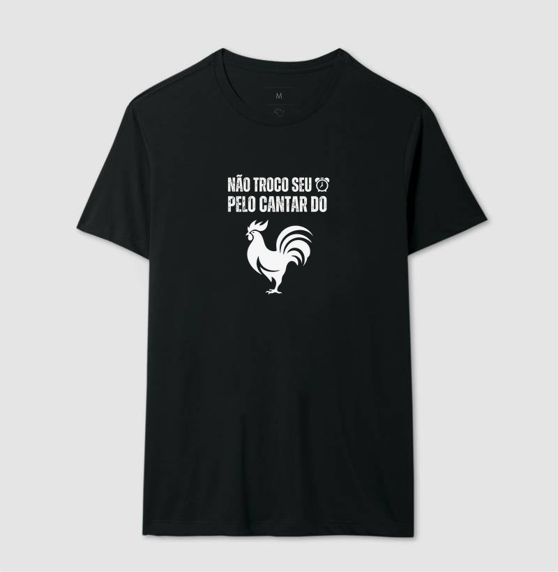 Camiseta "Não troco seu despertador pelo cantar do galo" jessijames®