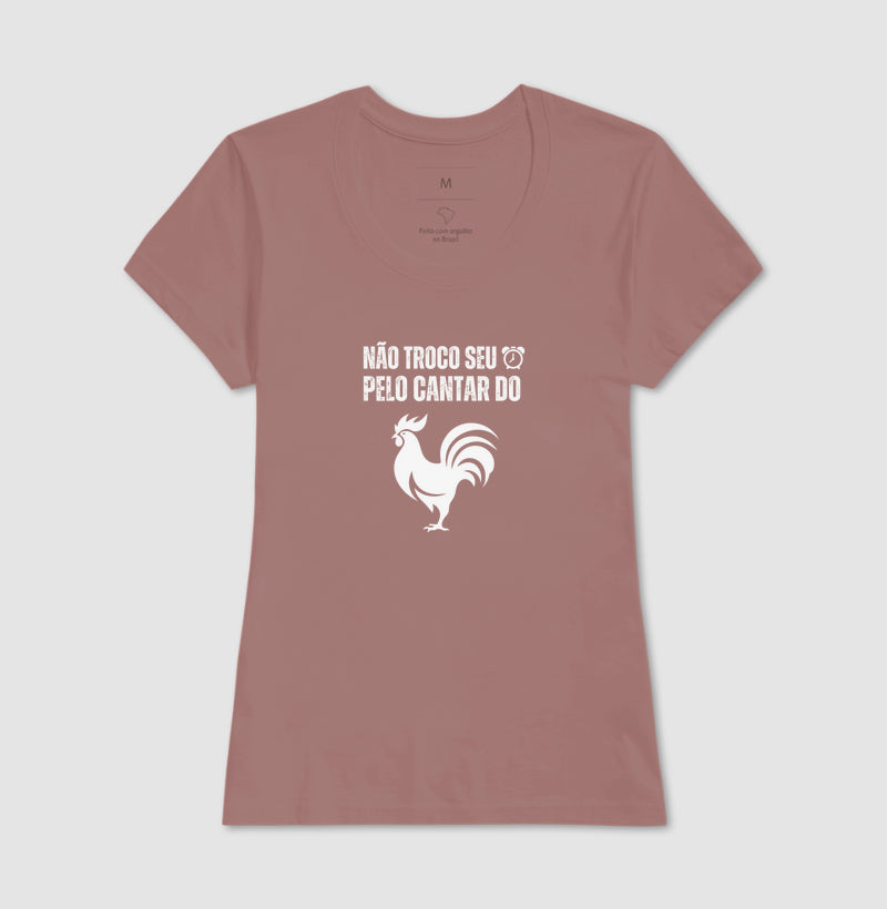 Camiseta "Não troco seu despertador pelo cantar do galo" jessijames®