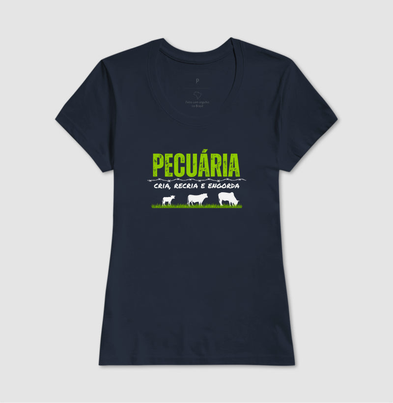 Camiseta "Pecuária cria, recria e engorda" jessijames®